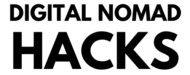 Digital Nomad Hacks